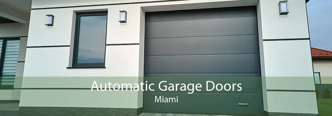 Automatic Garage Doors Miami