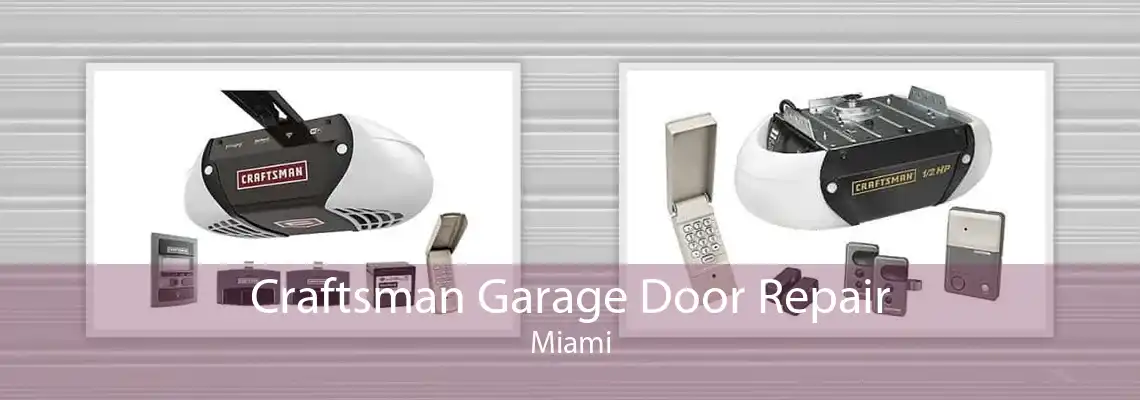 Craftsman Garage Door Repair Miami