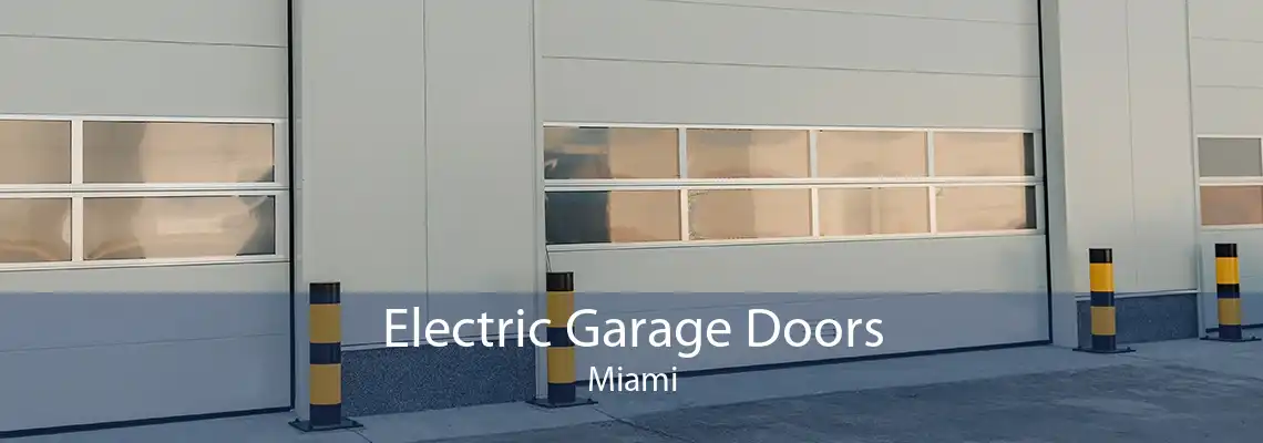 Electric Garage Doors Miami