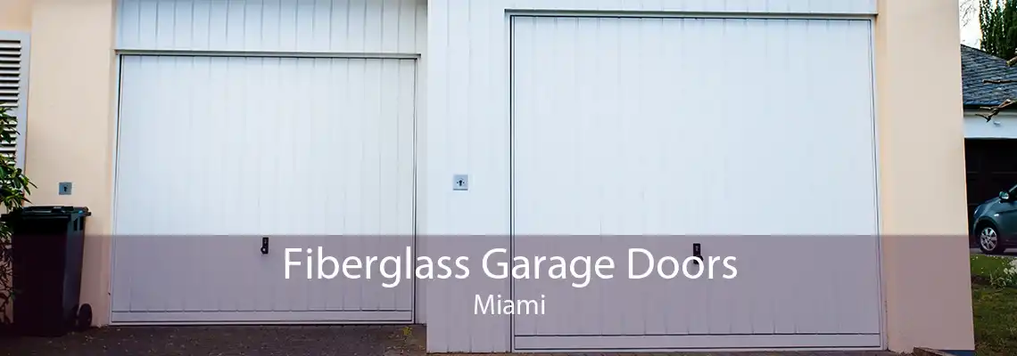 Fiberglass Garage Doors Miami