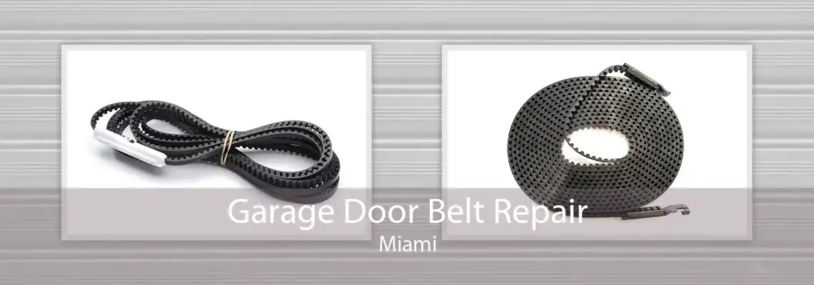 Garage Door Belt Repair Miami