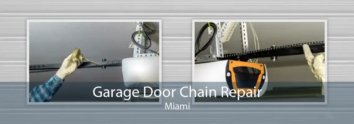 Garage Door Chain Repair Miami