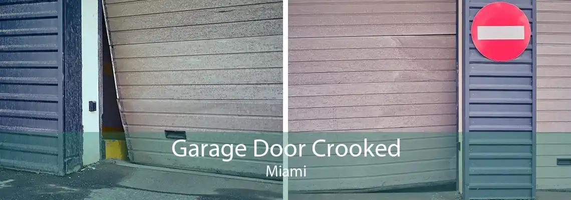 Garage Door Crooked Miami