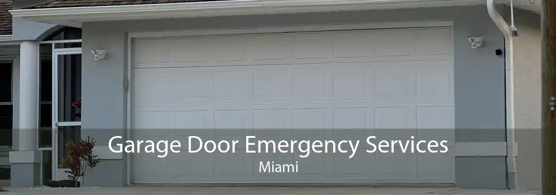 Garage Door Emergency Services Miami