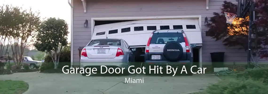 Garage Door Got Hit By A Car Miami