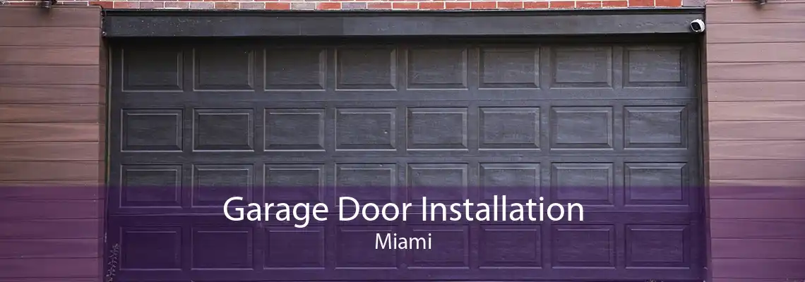 Garage Door Installation Miami