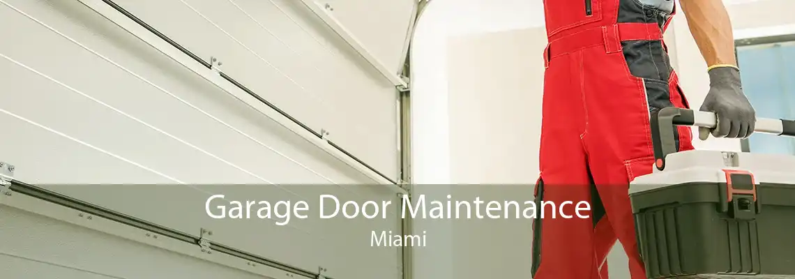 Garage Door Maintenance Miami
