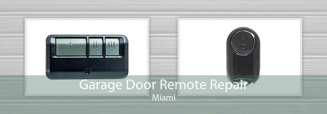 Garage Door Remote Repair Miami