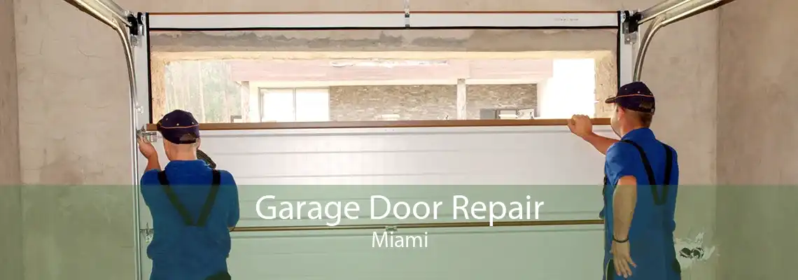 Garage Door Repair Miami