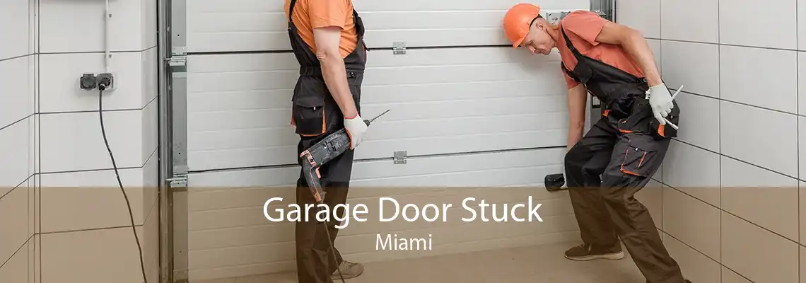Garage Door Stuck Miami