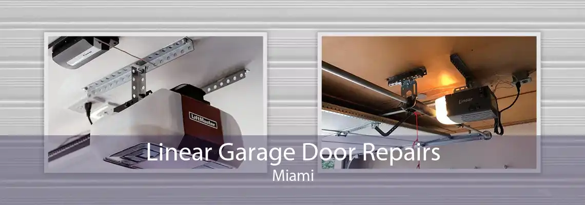 Linear Garage Door Repairs Miami