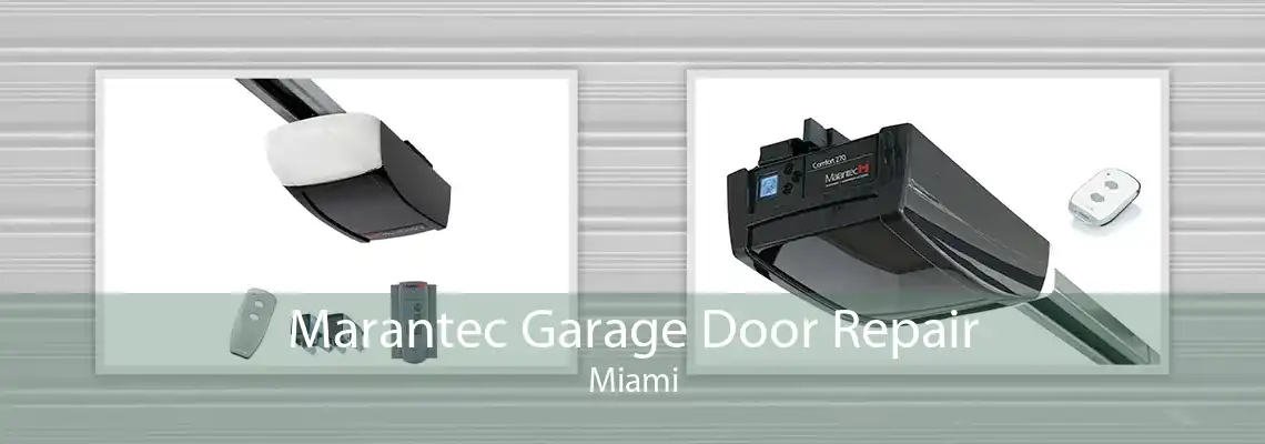 Marantec Garage Door Repair Miami