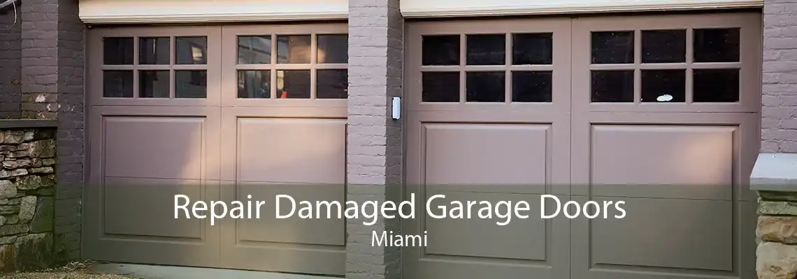 Repair Damaged Garage Doors Miami