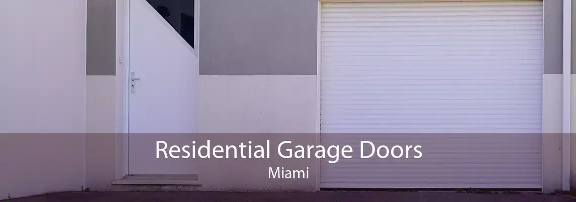 Residential Garage Doors Miami
