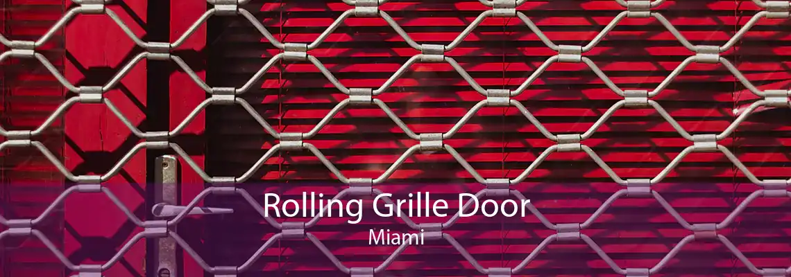 Rolling Grille Door Miami