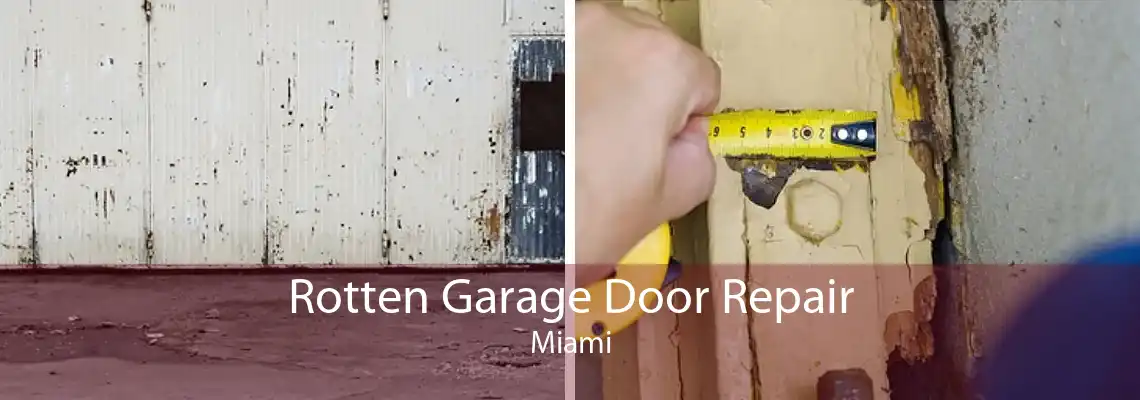 Rotten Garage Door Repair Miami