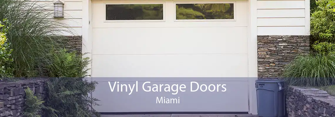 Vinyl Garage Doors Miami